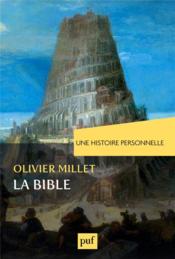 Une histoire personnelle de la bible  - Olivier Millet 