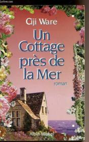 Un Cottage Pres De La Mer - Couverture - Format classique