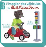 Vente  L'imagier des véhicules de Petit Ours Brun  - Danièle Bour - MARTIN BOUR - Céline Bour-Chollet 