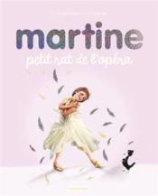 Martine, petit rat de l'opéra  - Delahaye/Marlier - Gilbert Delahaye - Marcel Marlier 
