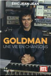 Goldman : une vie en chansons  
