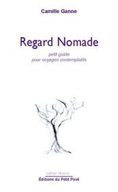 Regard nomade ; petit guide pour voyages contemplatifs - Intérieur - Format classique