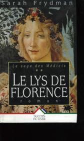Le Lys De Florence, La Saga Des Medecis - Couverture - Format classique