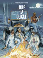 Vente  Louis la Guigne ; intégrale t.2 ; t.6 à t.8  - Frank Giroud - Jean-Paul Dethorey 