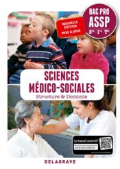 Sciences médico-sociales, structure & domicile ; bac pro ASSP ; 2de, 1re et terminale - Couverture - Format classique