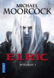 Elric ; intégrale t.1 - Michael Moorcock