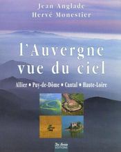 Auvergne vue du ciel  - Jean Anglade 