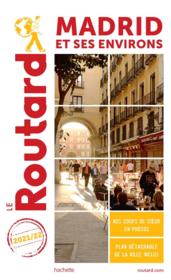 Guide du Routard ; Madrid et ses environs (édition 2021/2022)  - Collectif Hachette 