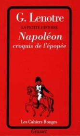 La petite histoire ; Napoléon ; croquis de l'épopée - Couverture - Format classique
