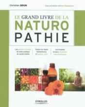 Le grand livre de la naturopathie  - Christian Brun 