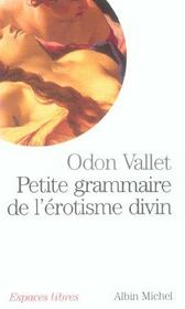 Espaces libres - t150 - petite grammaire de l'erotisme divin - Intérieur - Format classique