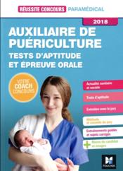 Réussite concours ; auxiliaire de puériculture ; tests d'aptitude et épreuve orale (édition 2018)  - Valérie Beal 