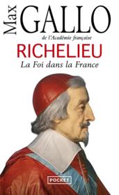 Richelieu ; la foi dans la France - Couverture - Format classique