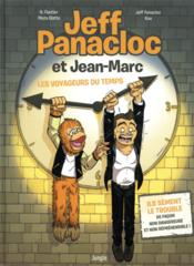 Jeff Panacloc et Jean-Marc t.1 ; Jeff Panacloc et Jean-Marc, les voyageurs du temps - Couverture - Format classique