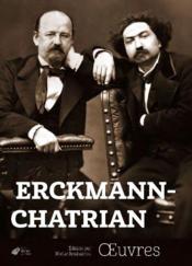Erckmann-Chatrian ; oeuvres  - Emile Erckmann - Erckmann-Chatrian - Alexandre Chatrian 
