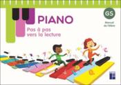 Lecture piano : piano : grande section : pas à pas vers la lecture : manuel de l'élève  - Collectif 