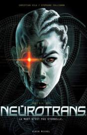 Neurotrans Tome 1 ; la mort n'est pas éternelle - Couverture - Format classique