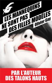 Vente  Les mannequins ne sont pas des filles modèles  - Olivier GAY 