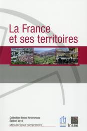 La France et ses territoires (édition 2015)  - Collectif 