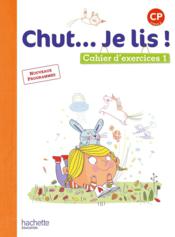 CHUT... JE LIS ! : méthode de lecture ; CP ; cahier de l'élève t.1 édition 2016) - Couverture - Format classique
