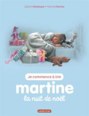 Martine la nuit de Noël  - Gilbert Delahaye - Marcel Marlier 