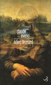 Adieu Léonard  - Claude Eveno 