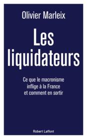 Les liquidateurs  - Olivier MARLEIX 