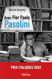 Avec Pier Paolo Pasolini  