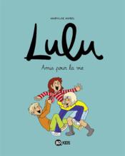Lulu T.3 ; amis pour la vie - Couverture - Format classique