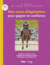 mes cours d'équitation pour gagner en confiance ; je saute à cheval ; je m'entraîne à cheval ; mes leçons pour progresser  - Emmanuelle Brengard 