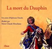 La mort du dauphin  - Alphonse Daudet 