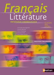 Français littérature ; anthologie chronologique ; classes des lycées  - Collectif 