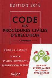 Code des procédures civiles d'exécution commenté (édition 2015) - Couverture - Format classique