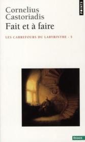 Les carrefours du labyrinthe t.5 ; fait et à faire - Couverture - Format classique