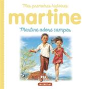 Martine adore camper  - Gilbert Delahaye - Marcel Marlier 