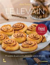 Vente  Le levain  passionnément : 77 recettes de pains et de pâtisseries sains et délicieux  - Anita Sumer 