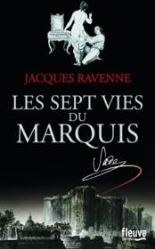 Les sept vies du marquis  - Jacques Ravenne 
