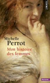 Vente  Mon histoire des femmes  - Michelle Perrot 