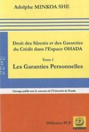 Droit des sûretés et des garanties du crédit dans l'espace OHADA t.1 ; les garanties personnelles  - Adolphe Minkoa She 