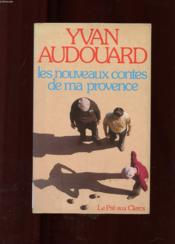Les nouveaux contes de ma provence  - Yvan Audouard 