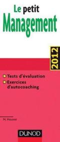 Le petit management avec test d'auto-evaluation (edition 2012)
