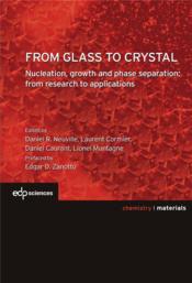 From glass to crystal ; nucleation, growth and phase separation : from research to applications - Couverture - Format classique