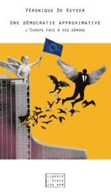Une démocratie approximative ; l'Europe face à ses démons - Couverture - Format classique