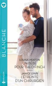 Vente  Un bébé pour Theo Finch ; l'étreinte d'un chirurgien  - Janice Lynn - Louisa Heaton 