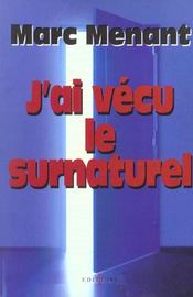 J'ai vecu le surnaturel - Intérieur - Format classique