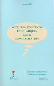 Acteurs et fonctions economiques dans la mondialisation - Intérieur - Format classique