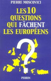 Les 10 Questions Qui Fachent Les Europeens - Intérieur - Format classique