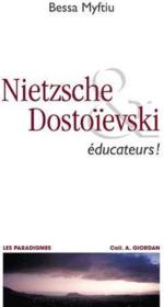 Nietzsche & Dostoievski ; éducateurs ! - Couverture - Format classique