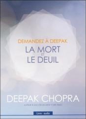Demandez à Deepak ; la mort et le deuil - Couverture - Format classique