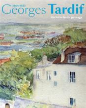 Georges Tardif, architecte du paysage  - Collectif 